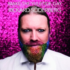 Rickard Söderberg - Make The Yuletide Gay ryhmässä Minishops / Rickard Söderberg @ Bengans Skivbutik AB (2154456)