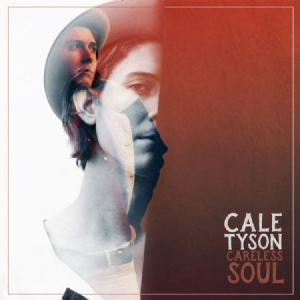 Tyson Cale - Careless Soul ryhmässä CD @ Bengans Skivbutik AB (2156239)