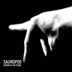 Sauropod - Roaring At The Storm ryhmässä CD @ Bengans Skivbutik AB (2165933)