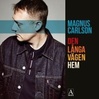 Magnus Carlson - Den Långa Vägen Hem ryhmässä ME SUOSITTELEMME / Joululahjavinkki: Vinyyli @ Bengans Skivbutik AB (2167905)