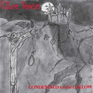 Future Tense - Condemend To The Gallow  (2 Lp) + B ryhmässä VINYYLI @ Bengans Skivbutik AB (2167916)