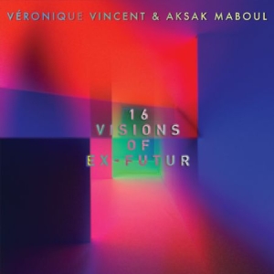 Vincent Veronique/Aksak Maboul - 16 Visions Of Ex-Futur ryhmässä VINYYLI @ Bengans Skivbutik AB (2169051)