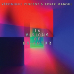 Vincent Veronique/Aksak Maboul - 16 Visions Of Ex-Futur ryhmässä VINYYLI @ Bengans Skivbutik AB (2169051)