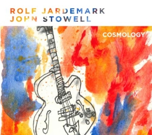 Jardemark Rolf & John Stowell - Cosmology ryhmässä ME SUOSITTELEMME / Joululahjavinkki: CD @ Bengans Skivbutik AB (2169133)