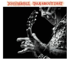 Mayall John - Talk About That ryhmässä Minishops / John Mayall @ Bengans Skivbutik AB (2170234)