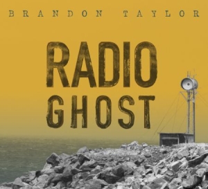 Taylor Brandon - Radio Ghost ryhmässä CD @ Bengans Skivbutik AB (2170299)