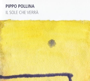 Pollina Pippo - Il Sole Che Verra ryhmässä CD @ Bengans Skivbutik AB (2170341)