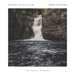 Mccallum Stuart/Mike Walker - Space Between ryhmässä CD @ Bengans Skivbutik AB (2170353)