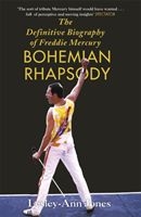 Lesley-Ann Jones - Bohemian Rhapsody. The Definitive Biography Of Freddie Mercury ryhmässä ME SUOSITTELEMME / Musiikkikirjat @ Bengans Skivbutik AB (217805)