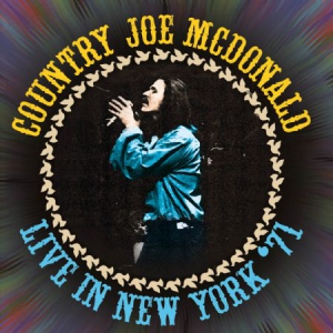 Mcdonald Country Joe - Live In New York 1971 ryhmässä CD @ Bengans Skivbutik AB (2196365)