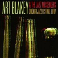 Blakey Art And The Jazz Messengers - Chicago Jazz Festival 1987 ryhmässä CD @ Bengans Skivbutik AB (2196366)