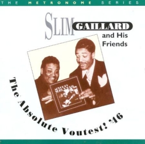 Gaillard Slim - Absolute Voutest '46 ryhmässä CD @ Bengans Skivbutik AB (2236311)