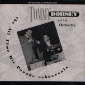 Tommy Dorsey - All Time Hit Parade Rehearsals ryhmässä MK Test 3 @ Bengans Skivbutik AB (2236314)