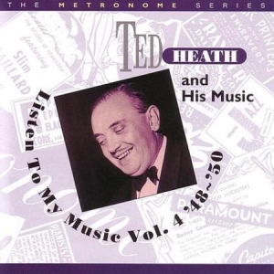 Heath Ted - Listen To My Music Vol. 4 '48-'50 ryhmässä CD @ Bengans Skivbutik AB (2236328)