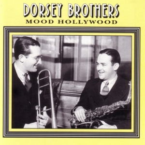 Dorsey Brothers - Mood Hollywood ryhmässä CD @ Bengans Skivbutik AB (2236351)