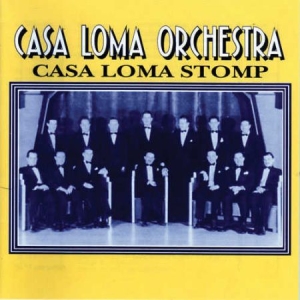 Casa Loma Orchestra - 1929-30 Casa Loma Stomp ryhmässä CD @ Bengans Skivbutik AB (2236352)