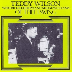 Teddy Wilson - Of Thee I Swing ryhmässä CD @ Bengans Skivbutik AB (2236355)