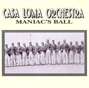 Casa Loma Orchestra - Maniac's Ball ryhmässä CD @ Bengans Skivbutik AB (2236365)