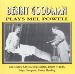 Benny Goodman - Plays Mel Powell ryhmässä CD @ Bengans Skivbutik AB (2236368)