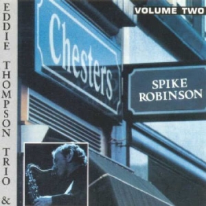 Robinson Spike / Eddie Thompson - At Chester's 2 ryhmässä CD @ Bengans Skivbutik AB (2236400)