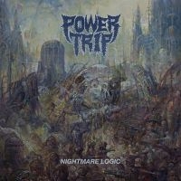 Power Trip - Nightmare Logic (Vinyl Lp) ryhmässä ME SUOSITTELEMME / Bäst Album Under 10-talet / Bäst Album Under 10-talet - Metal Hammer @ Bengans Skivbutik AB (2236555)