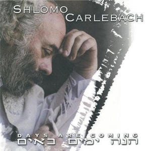 Carlebach Shlomo - Days Are Coming ryhmässä CD @ Bengans Skivbutik AB (2236607)