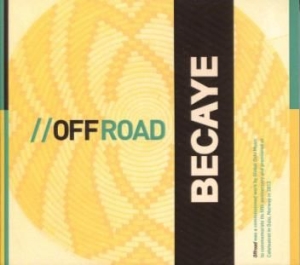 Becaye - Offroad ryhmässä CD @ Bengans Skivbutik AB (2239372)