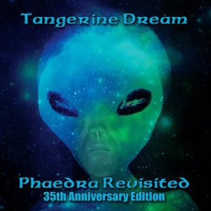 Tangerine Dream - Phaedra Revisited - 35Th Anniversar ryhmässä CD @ Bengans Skivbutik AB (2248451)