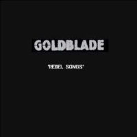 Goldblade - Rebel Songs ryhmässä CD @ Bengans Skivbutik AB (2249647)