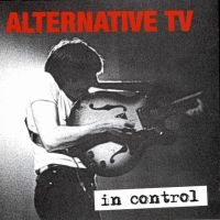 Alternative Tv - In Control - The Best Of ryhmässä CD @ Bengans Skivbutik AB (2249649)