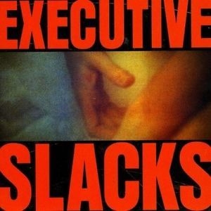 Executive Slacks - Fire And Ice - Deluxe Edition ryhmässä CD @ Bengans Skivbutik AB (2249704)