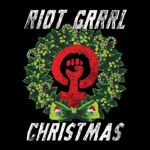 Various Artists - Riot Grrrl Christmas ryhmässä CD @ Bengans Skivbutik AB (2249712)