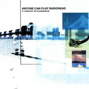 Various Artists - Anyone Can Play Radiohead - A Tribu ryhmässä CD @ Bengans Skivbutik AB (2249890)