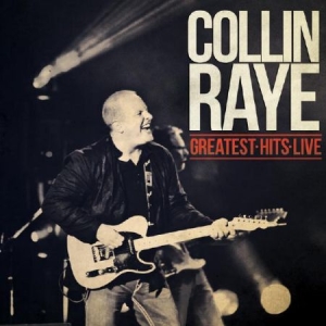 Raye Collin - Greatest Hits Live ryhmässä CD @ Bengans Skivbutik AB (2250298)