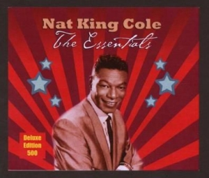 Cole Nat King - Essentials - Deluxe Edition ryhmässä CD @ Bengans Skivbutik AB (2250434)