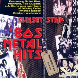 Various Artists - Sunset Strip '80S Metal Hits ryhmässä CD @ Bengans Skivbutik AB (2250474)