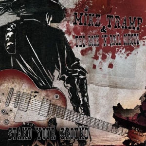 Tramp Mike & The Rock 'N' Roll Circ - Stand Your Ground ryhmässä CD @ Bengans Skivbutik AB (2250481)