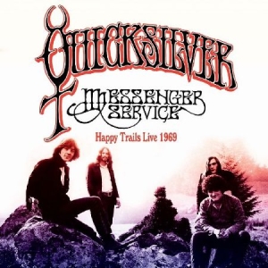 Quicksilver Messenger Service - Happy Trails Live 1969 ryhmässä CD @ Bengans Skivbutik AB (2250541)