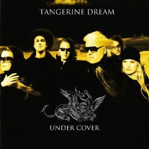 Tangerine Dream - Under Cover ryhmässä CD @ Bengans Skivbutik AB (2250606)