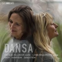 Zilliacus Cecilia Willemark Lena - Dansa - For Violin And Voice ryhmässä Musiikki / SACD / Klassiskt @ Bengans Skivbutik AB (2250801)