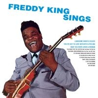 King Freddie - Freddy King Sings ryhmässä CD @ Bengans Skivbutik AB (2251291)