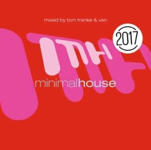 Various Artists - Minimal House 2017 ryhmässä CD @ Bengans Skivbutik AB (2253738)