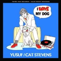 Yusuf/Cat Stevens - I Love My Dog/Matthew & Son ryhmässä Minishops / yusuf cat stevens @ Bengans Skivbutik AB (2253761)