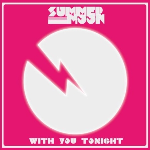 Summer Moon - With You Tonight ryhmässä VINYYLI @ Bengans Skivbutik AB (2253770)