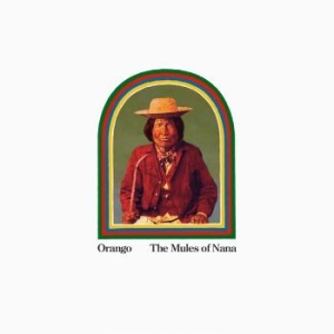 Orango - Mules Of Nana ryhmässä CD @ Bengans Skivbutik AB (2253786)