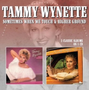 Wynette Tammy - Sometimes When We Touch / Higher Gr ryhmässä CD @ Bengans Skivbutik AB (2253806)