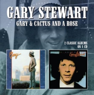 Stewart Gary - Gary / Cactus And A Rose ryhmässä CD @ Bengans Skivbutik AB (2253807)