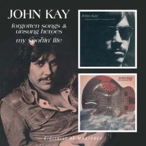 John Kay - Forgotten Songs & Unsung Heroes/My ryhmässä CD @ Bengans Skivbutik AB (2253832)