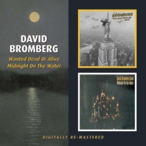 Bromberg David - Wanted Dead Or Alive/Midnight On Th ryhmässä CD @ Bengans Skivbutik AB (2253838)