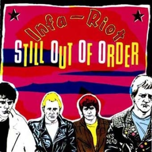 Infa Riot - Still Out Of Order ryhmässä CD @ Bengans Skivbutik AB (2253853)